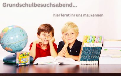 Anmeldung zum Grundschulbesuchsabend